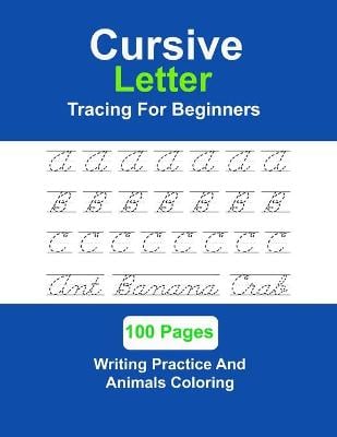 Cursive Letter Tracing For Beginner: Handwriting Book For Kids, Trace Letter Uppercase And Lowercase, Handwriting Practice Workbook