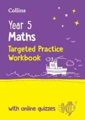 Year 5 Maths Targeted Practice Workbook: Ideal for Use at Home and School