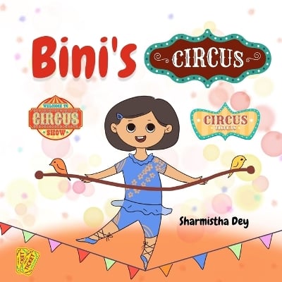 Bini's Circus: Easy To Read - Beginner Readers Picture Book - 1 to 5 yrs (Level 1)