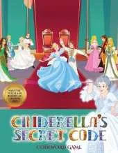Codeword Game (Cinderella's secret code): Help Prince Charming find Cinderella. Using the map supplied, help Prince Charming solve the cryptic clues, overcome numerous obstacles, and find Cinderella