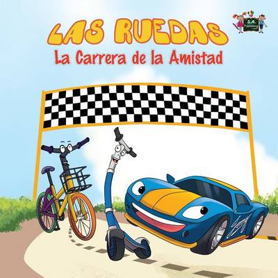 Las Ruedas: La Carrera de La Amistad: The Wheels: The Friendship Race: Spanish Edition