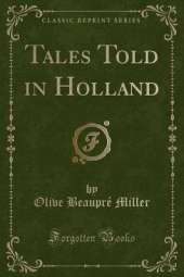 Tales Told in Holland (Classic Reprint)