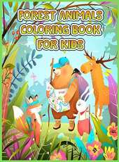 Forest Animals Coloring Book For Kids: Amazing Forest Animals Coloring Book for Kids -Great Gift for Boys & Girls, Discover the Forest Wildlife, Childrens Coloring Book For Stress Relief and Relaxation, Forest Animals Coloring Book for Kids Ages 4-8