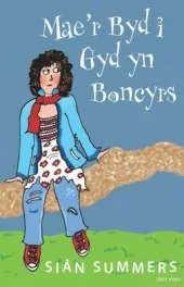 Mae'r Byd I Gyd Yn Boncyrs