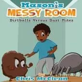 Mason's Messy Room: Dirtballs Versus Dust Mites