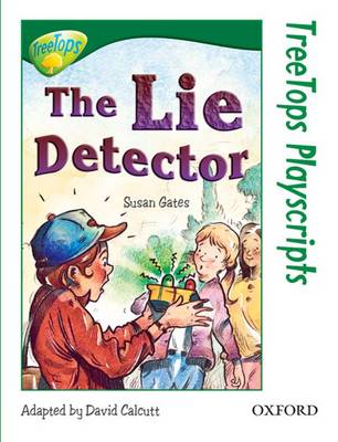 Oxford Reading Tree: Level 12: TreeTops Playscripts: The Lie Detector (Pack of 6 copies)