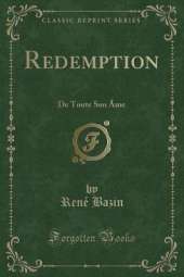Redemption: De Toute Son Âme (Classic Reprint)