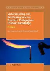 Understanding and Developing Science Teachers' Pedagogical Content Knowledge: 2nd Edition