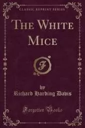 The White Mice (Classic Reprint)