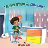 Slimy Stew & Chu Chu