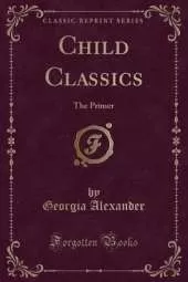 Child Classics: The Primer (Classic Reprint)