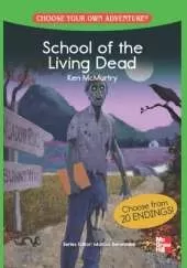 CHOOSE YOUR OWN ADVENTURE: SCHOOL OF THE LIVING DEAD