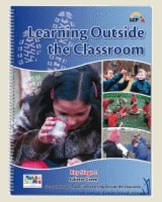 Learning Outside the Classroom: EYFS & Key Stage 1