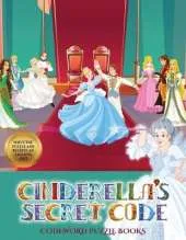 Codeword Puzzle Books (Cinderella's secret code): Help Prince Charming find Cinderella. Using the map supplied, help Prince Charming solve the cryptic clues, overcome numerous obstacles, and find Cinderella