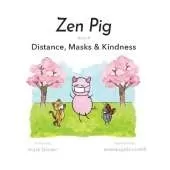 Zen Pig: Distance, Masks & Kindness