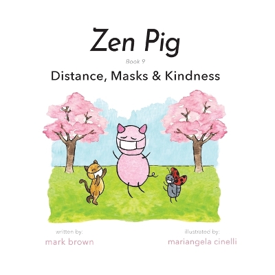 Zen Pig: Distance, Masks & Kindness