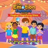 The Emotion Explorers and the Magical Magnifying Glass