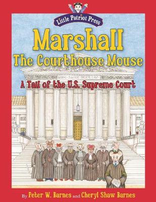 Marshall, the Courthouse Mouse: A Tail of the U. S. Supreme Court