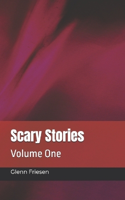 Scary Stories: Volume One