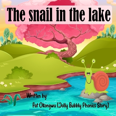 The Snail In The Lake