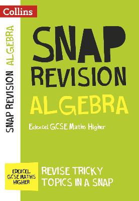 Edexcel GCSE 9-1 Maths Higher Algebra (Papers 1, 2 & 3) Revision Guide: Ideal for Home Learning, 2022 and 2023 Exams