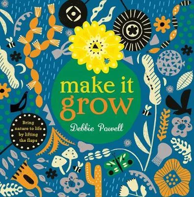 Make It Grow: Bring nature to life by lifting the flaps