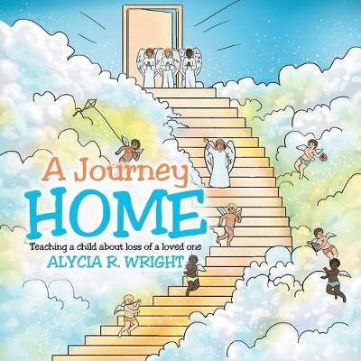A Journey Home: Teaching a child about loss of a loved one