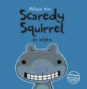 Scaredy Squirrel at Night