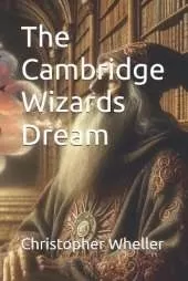 The Cambridge Wizards Dream