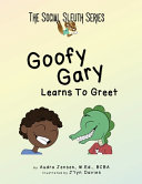 Goofy Gary Learns to Greet