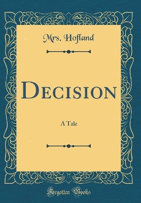 Decision: A Tale (Classic Reprint)
