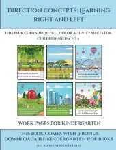 Work Pages for Kindergarten (Direction concepts: learning right and left): This book contains 30 full color activity sheets for children aged 4 to 5