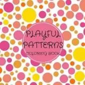 Playful Patterns Coloring Book: For Kids ages 6-8, 9-12 (Coloring Books for Kids)