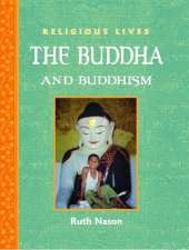 Religious Lives: Buddha and Buddhism