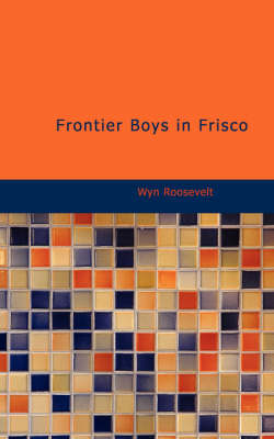 Frontier Boys in Frisco