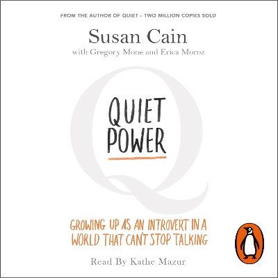 Quiet Power: Growing Up as an Introvert in a World That Can't Stop Talking