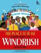 The Place for Me: Stories About the Windrush Gener ation