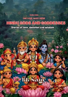 Hindu Gods and Goddesses: Stories of Love, Devotion and Wisdom for Young Minds