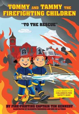 Tommy and Tammy The Firefighting Children: To The Rescue
