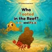Who Tooted in the Reef?: Goby and Pistol
