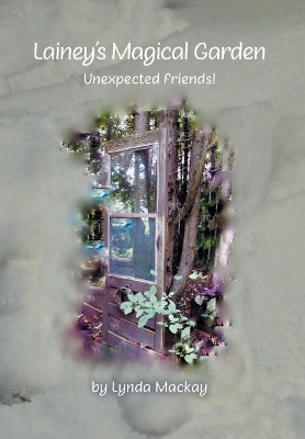 Lainey's Magical Garden: Unexpected Friends!