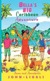 Bella's Big Caribbean Adventure: Book Two