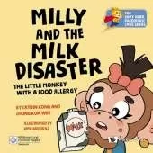 Milly And The Milk Disaster: The Little Monkey With A Food Allergy