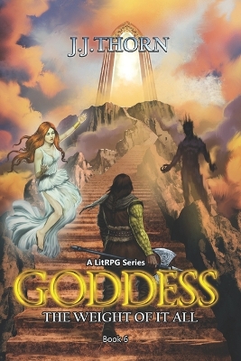 Goddess (The Weight Of It All): A LitRPG Fantasy Adventure