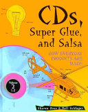 Compact Discs, Super Glue and Salsa: How Everyday Products are Made