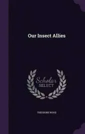 Our Insect Allies