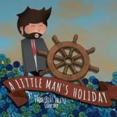 A Little Man's Holiday: A Visual Storybook