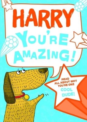 Harry - You're Amazing!: Read All About Why You're One Cool Dude!
