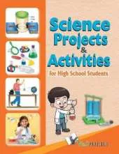 Science Projects & Activities: New and Innovative Projects for High School Students