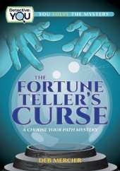 The Fortune Teller's Curse: A Choose Your Path Mystery